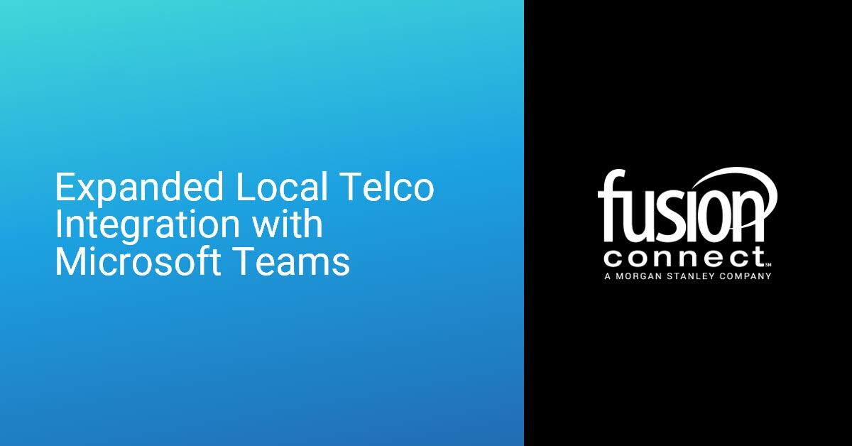 Fusion Connect Extends International Coverage with Customer Provided Dial Tone