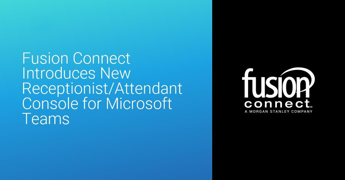 New Receptionist/Attendant Console for Microsoft Teams